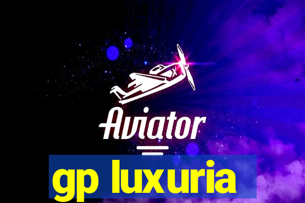 gp luxuria